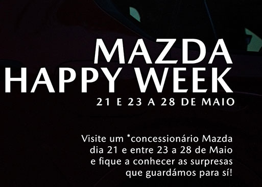 Mazda Happy Week arranca este Sábado Lisboa